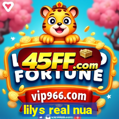 lilys real nua